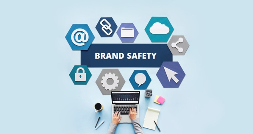 Brand safety là gì? Giải pháp bảo vệ thương hiệu trước bão khủng hoảng